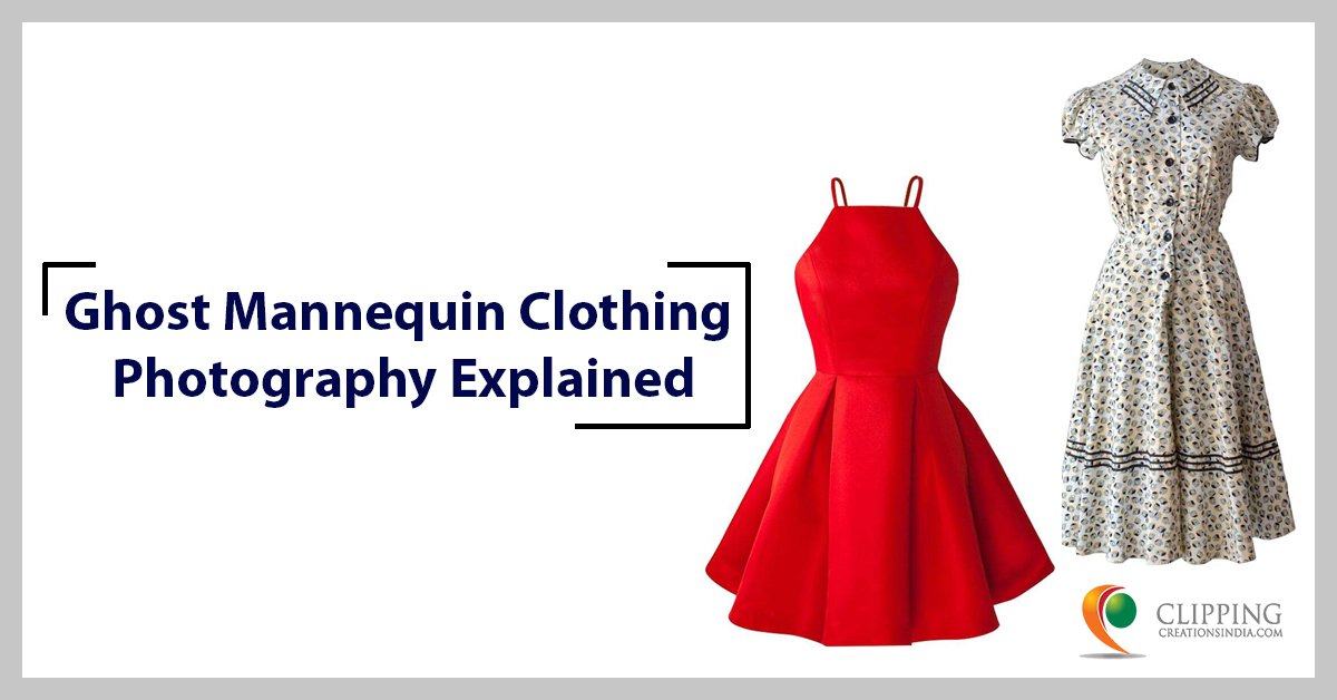 Ghost Mannequin Clothing Photography |